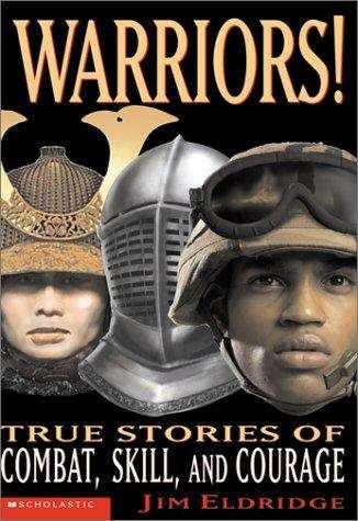 Book cover of Warriors! True Stories Of Combat, Skill, And Courage