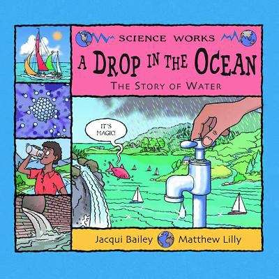 A Drop In The Ocean: The Story Of Water (Science Works)