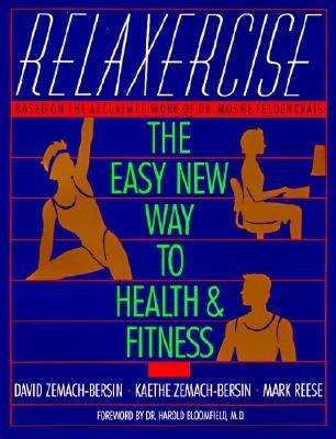 Relaxercise: The Easy New Way to Health and Fitness