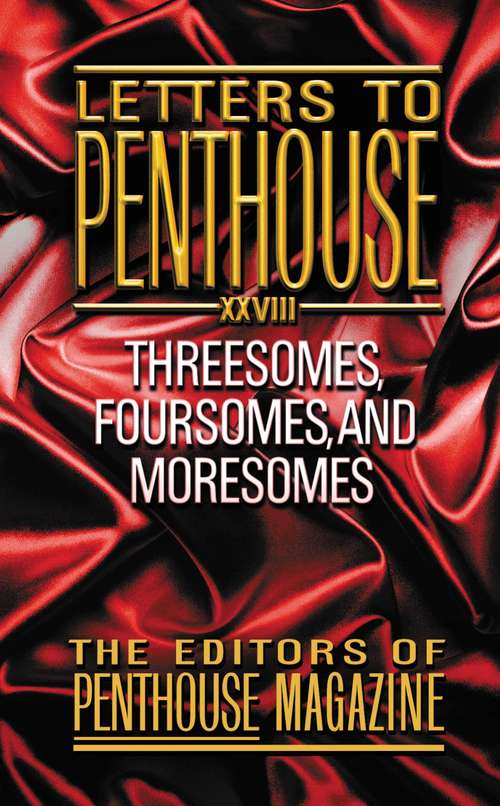Book cover of Letters to Penthouse XXVIII: Threesomes, Foursomes, and Moresomes