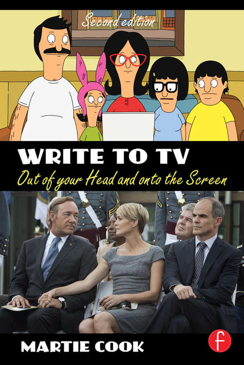 Book cover of Write to TV: Out of Your Head and onto the Screen