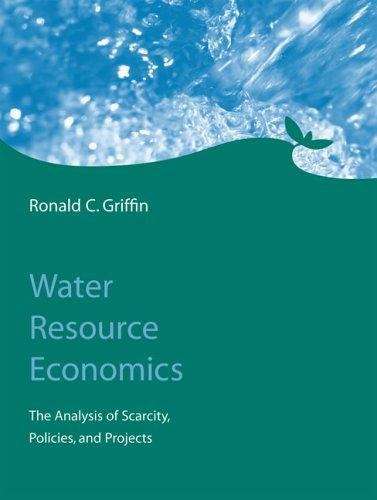 Book cover of Water Resource Economics: The Analysis of Scarcity, Policies, and Projects