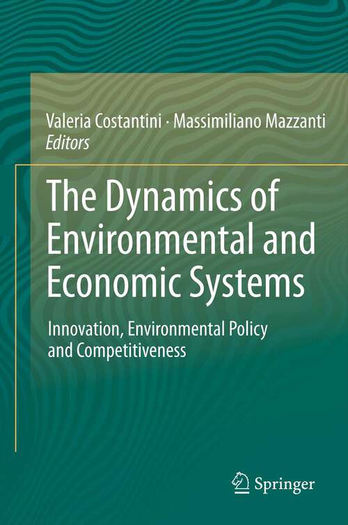 Book cover of The Dynamics of Environmental and Economic Systems: Innovation, Environmental Policy and Competitiveness