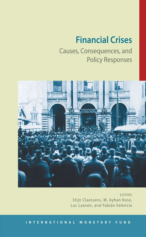 Financial Crises: Causes, Consequences, and Policy Responses