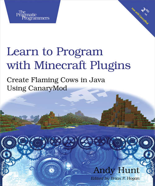 Book cover of Learn to Program with Minecraft Plugins: Create Flaming Cows in Java Using CanaryMod