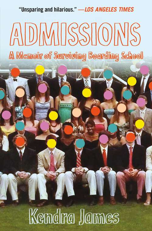 Book cover of Admissions: A Memoir of Surviving Boarding School