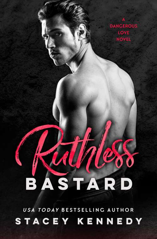 Ruthless Bastard (A Dangerous Love #3)