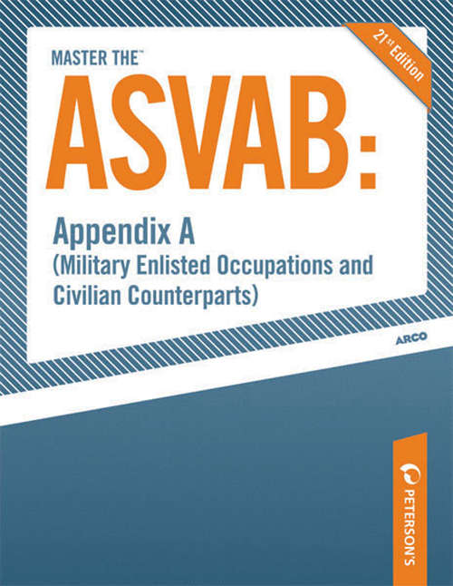 Book cover of Master the ASVAB - Appendix A: Military Enlisted Occupations and Civilian Counterparts