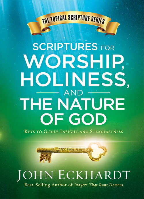 Book cover of Scriptures for Worship, Holiness, and the Nature of God: Keys to Godly Insight and Steadfastness