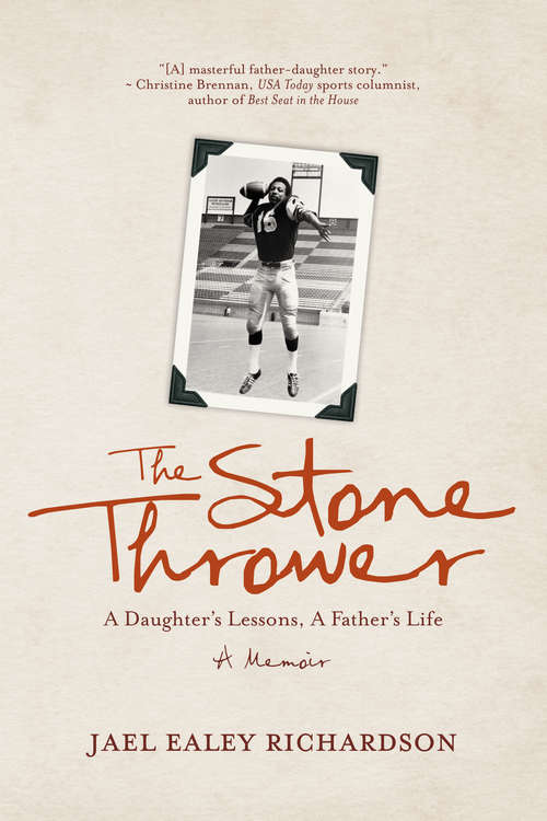 Book cover of The Stone Thrower: A Daughter's Lessons, a Father's Life
