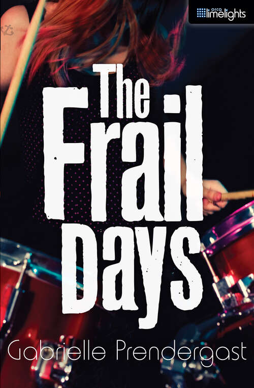 Book cover of The Frail Days (Orca Limelights)