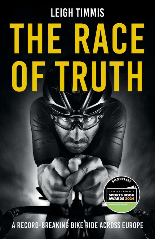 Book cover of The Race of Truth: A Record-Breaking Bike Ride Across Europe