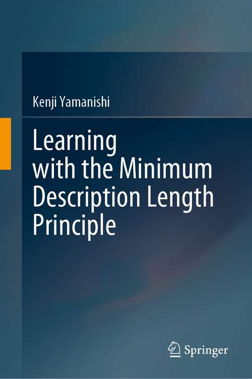 Book cover of Learning with the Minimum Description Length Principle (1st ed. 2023)