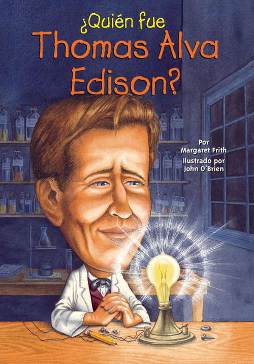 Book cover of ¿Quién fue Thomas Alva Edison? (Quien fue? series)