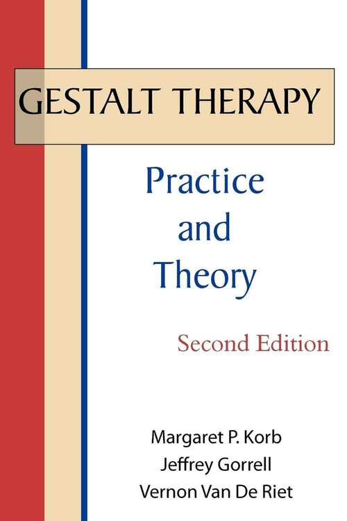 Book cover of Gestalt Therapy: Practice and Theory (Second Edition)
