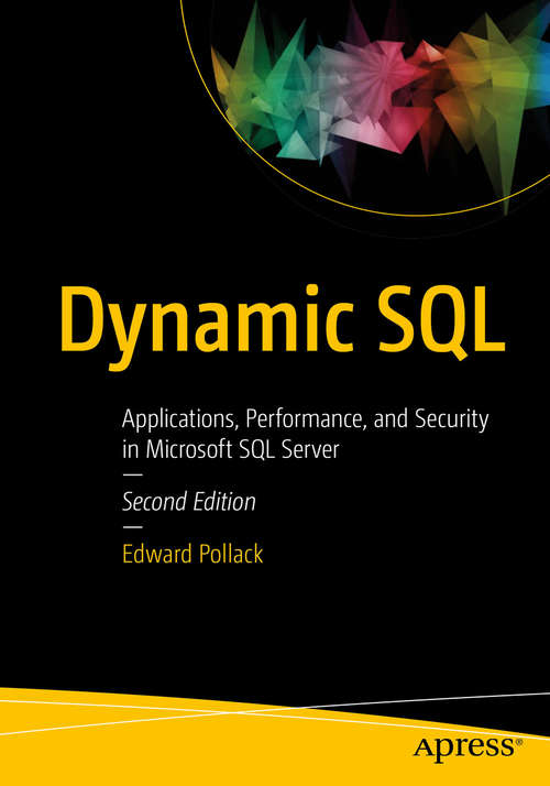 Book cover of Dynamic SQL: Applications, Performance, and Security in Microsoft SQL Server (2nd ed.)