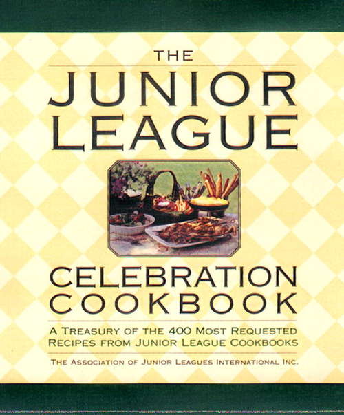 Book cover of The Junior League Celebration Cookbook