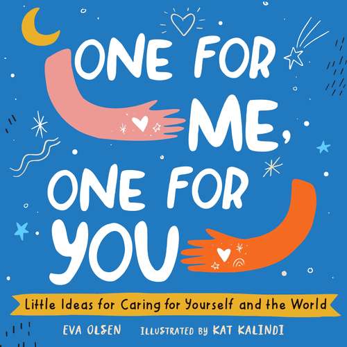Book cover of One for Me, One for You: Little Ideas for Caring for Yourself and the World