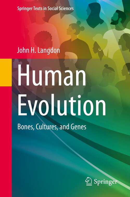 Book cover of Human Evolution: Bones, Cultures, and Genes (1st ed. 2022) (Springer Texts in Social Sciences)
