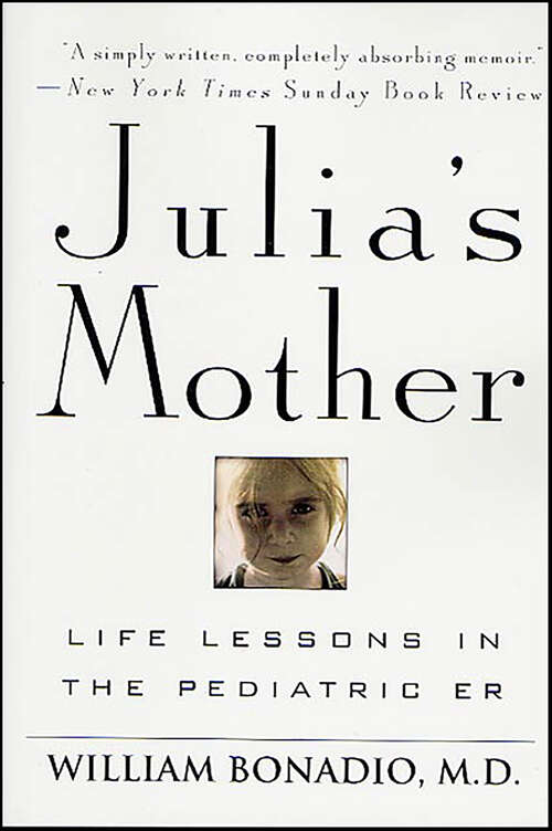 Book cover of Julia's Mother: Life Lessons in the Pediatric ER