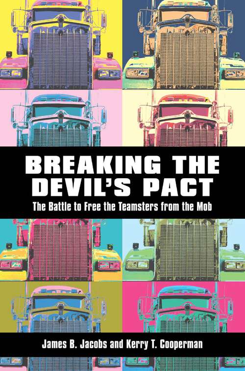 Book cover of Breaking the Devil’s Pact: The Battle to Free the Teamsters from the Mob