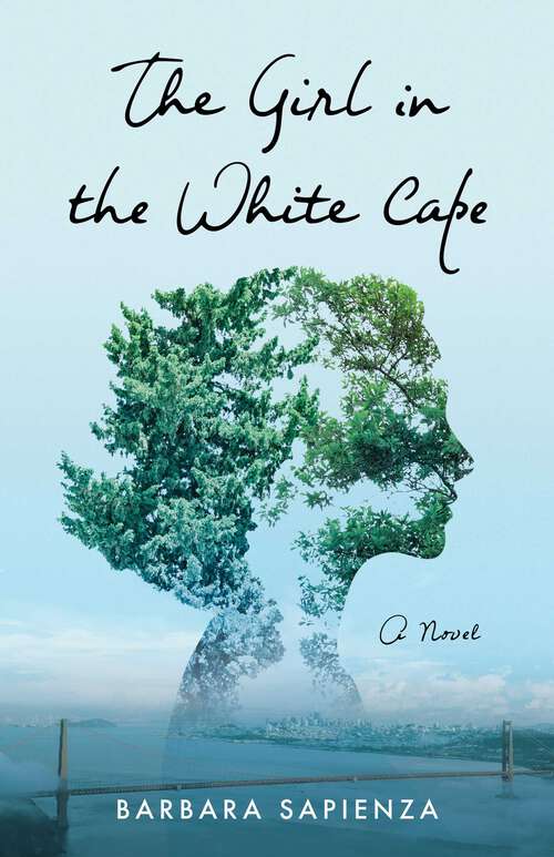 Book cover of The Girl in the White Cape: A Novel