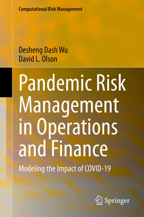 Pandemic Risk Management in Operations and Finance: Modeling the Impact of COVID-19 (Computational Risk Management)