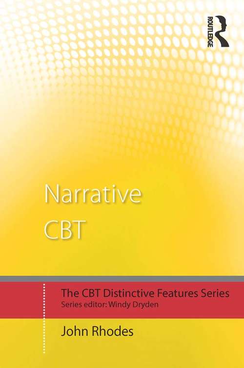 Narrative CBT: Distinctive Features (CBT Distinctive Features)
