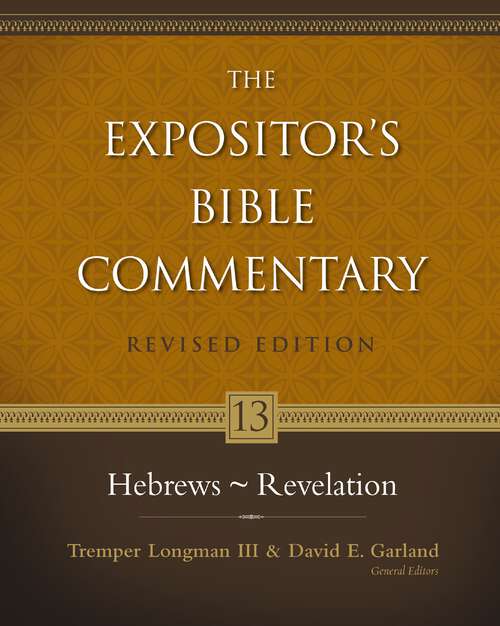 Hebrews - Revelation (The Expositor's Bible Commentary)