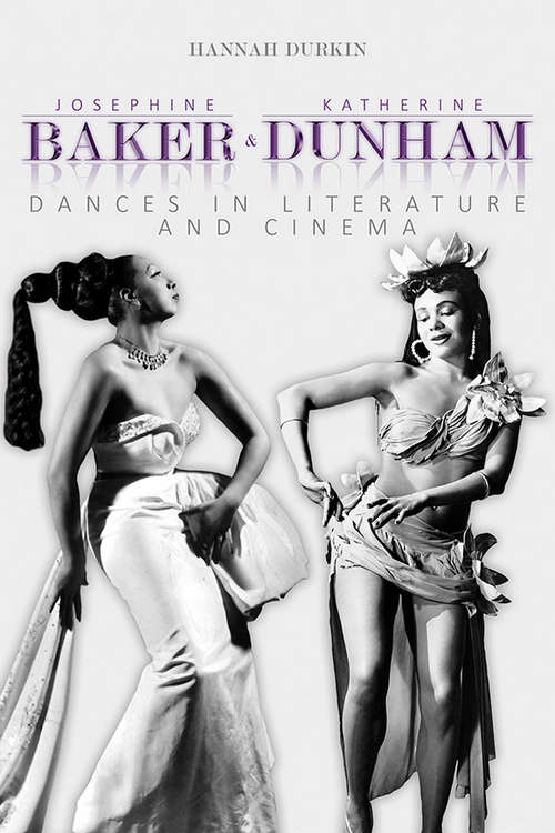 Book cover of Josephine Baker and Katherine Dunham: Dances in Literature and Cinema
