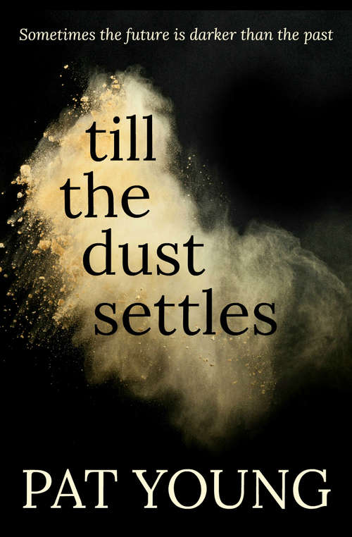 Book cover of Till the Dust Settles
