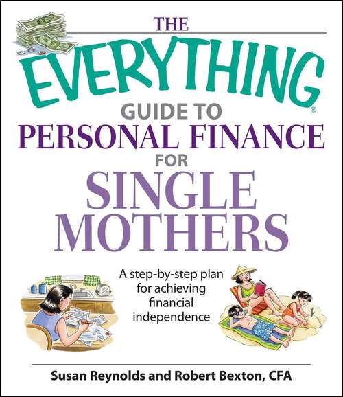 Book cover of The Everything Guide to Personal Finance For Single Mothers: A Step-by-Step Plan for Achieving Financial Independence (The Everything Books)
