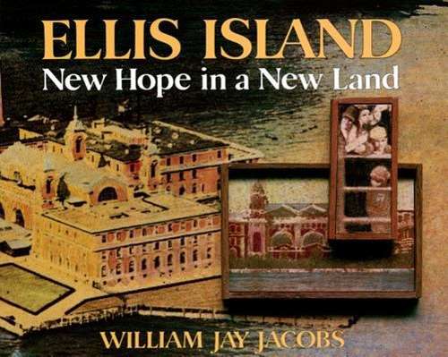 Book cover of Ellis Island: New Hope in a New Land