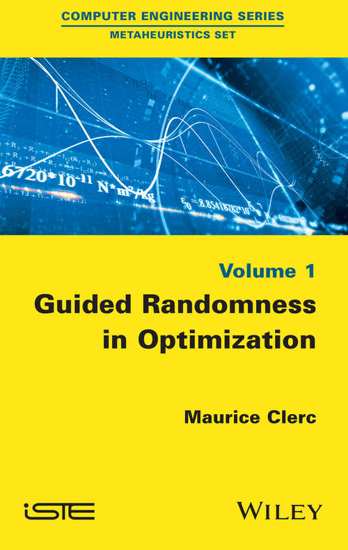 Guided Randomness in Optimization, Volume 1