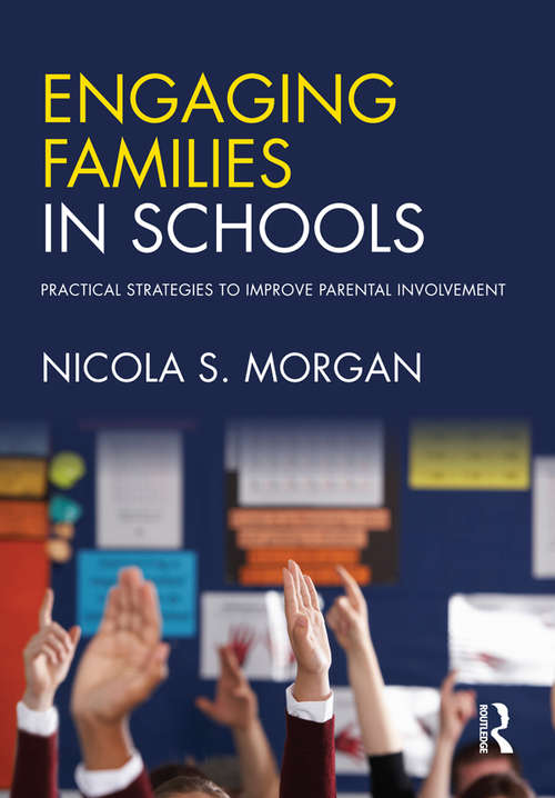 Book cover of Engaging Families in Schools: Practical strategies to improve parental involvement