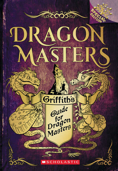 Book cover of Griffith’s Guide for Dragon Masters: A Branches Special Edition (Dragon Masters)