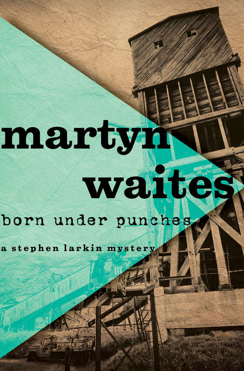 Born Under Punches (The Stephen Larkin Mysteries #4)