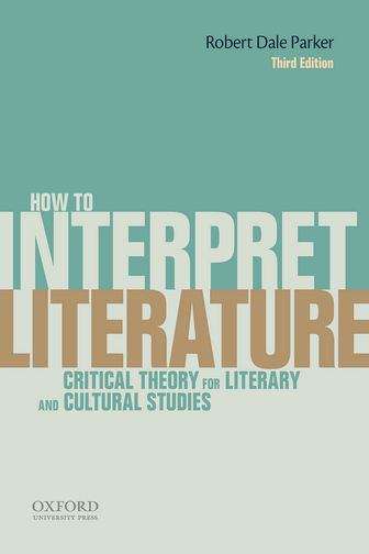 Book cover of How to Interpret Literature: Critical Theory for Literary and Cultural Studies (Third Edition)