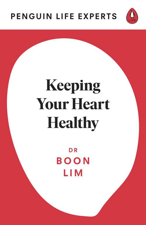 Book cover of Keeping Your Heart Healthy (Penguin Life Expert Series #3)