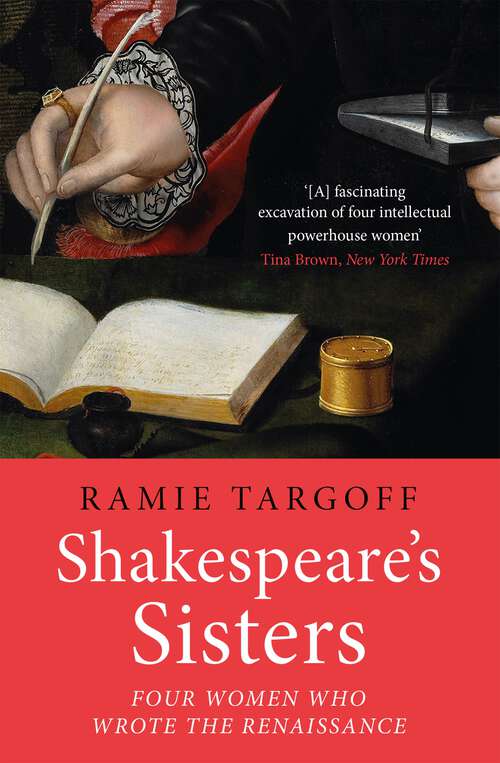 Book cover of Shakespeare's Sisters: Four Women Who Wrote the Renaissance
