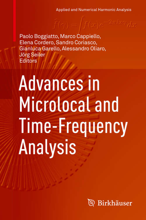 Book cover of Advances in Microlocal and Time-Frequency Analysis (1st ed. 2020) (Applied and Numerical Harmonic Analysis)