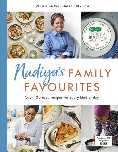 Book cover of Nadiya’s Family Favourites: Easy, beautiful and show-stopping recipes for every day