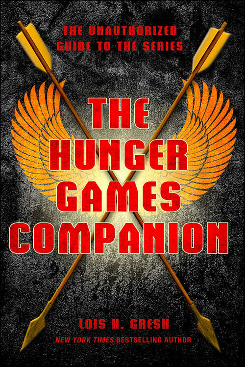 Book cover of The Hunger Games Companion: The Unauthorized Guide to the Series