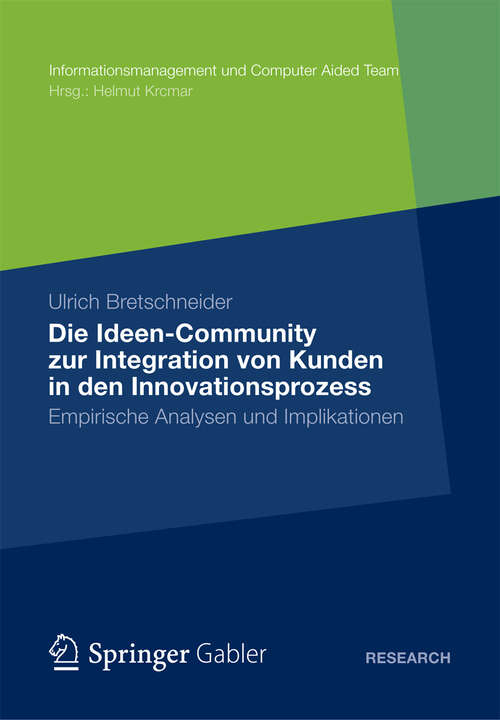 Book cover of Die Ideen Community zur Integration von Kunden in die frühen Phasen des Innovationsprozesses