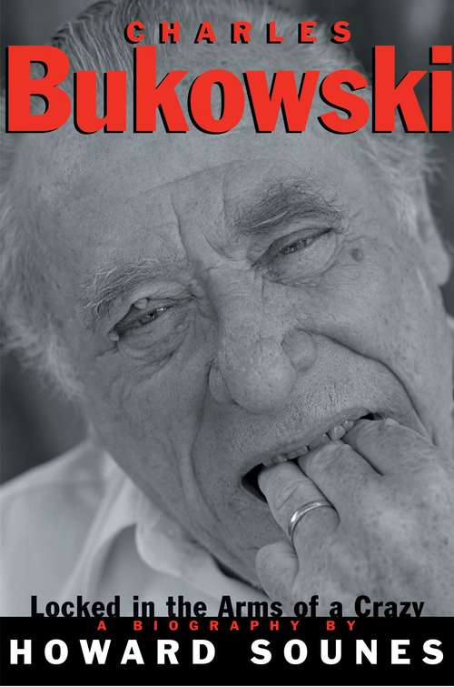 Book cover of Charles Bukowski: The Biography