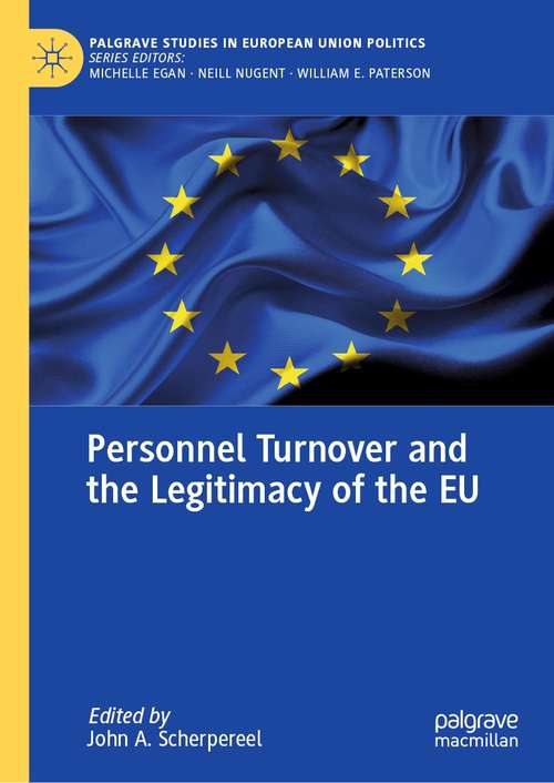 Book cover of Personnel Turnover and the Legitimacy of the EU (1st ed. 2021) (Palgrave Studies in European Union Politics)