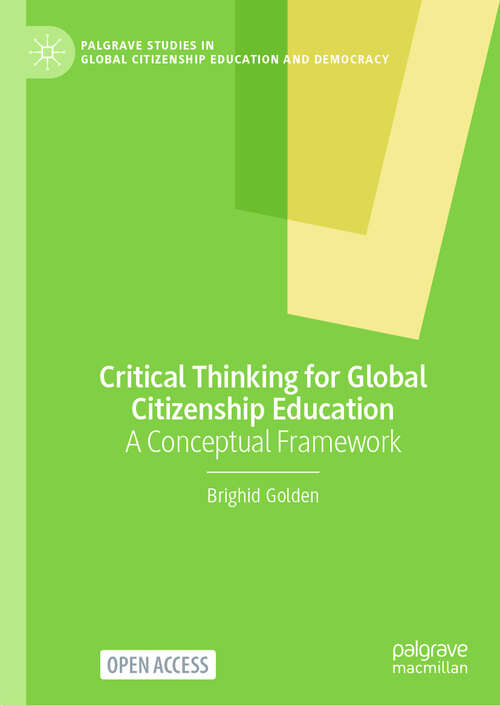 Book cover of Critical Thinking for Global Citizenship Education: A Conceptual Framework (Palgrave Studies in Global Citizenship Education and Democracy)