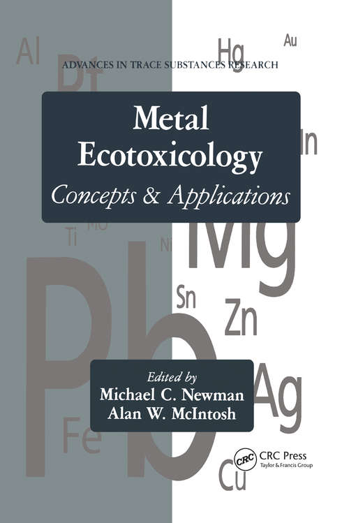 Metal Ecotoxicology Concepts and Applications