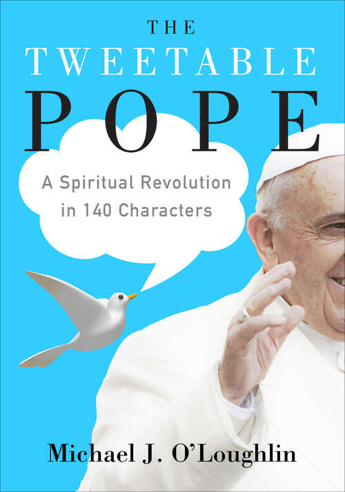 Book cover of The Tweetable Pope