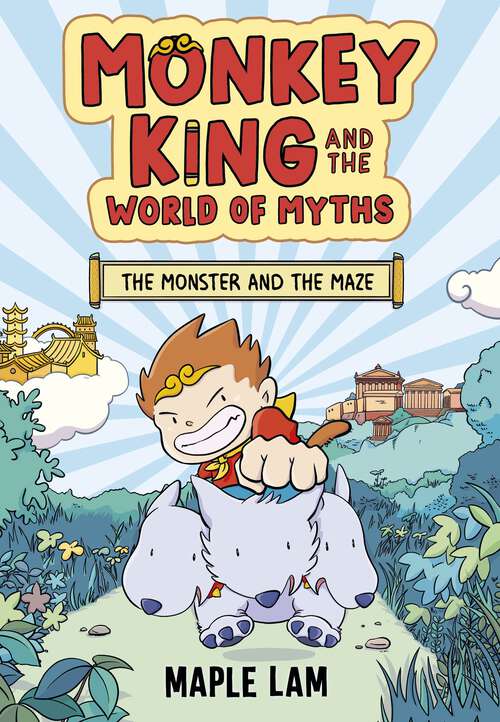 Book cover of The Monster and the Maze: Book 1 (Monkey King and the World of Myths)